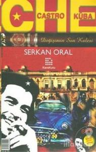 Che, Castro, Küba Değişimin Son Kalesi