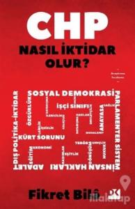 CHP Nasıl İktidar Olur?
