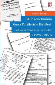 CHP Yönetiminin Dünya Partileriyle İlişkileri