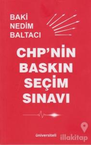 CHP'nin Baskın Seçim Sınavı