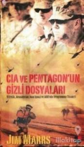 CIA ve Pentagon'un Gizli Dosyaları