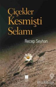 Çiçekler Kesmişti Selamı