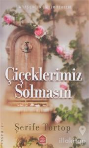 Çiçeklerimiz Solmasın