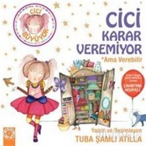 Cici Karar Veremiyor Ama Verebilir