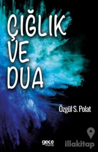 Çığlık ve Dua