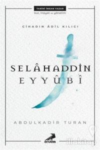 Cihadın Adil Kılıcı: Selahaddin Eyyubi