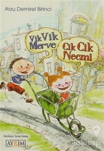 Cik Cik Necmi ile Vik Vik Merve