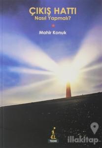 Çıkış Hattı: Nasıl Yapmalı?