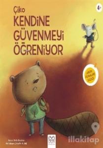Çiko Kendine Güvenmeyi Öğreniyor