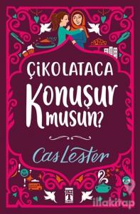 Çikolataca Konuşur musun?