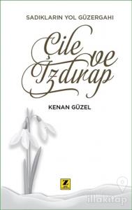 Çile ve Izdırap