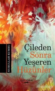 Çileden Sonra Yeşeren Hüzünler