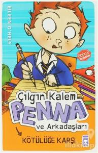 Çılgın Kalem Penna ve Arkadaşları - Kötülüğe Karşı