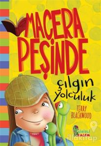 Çılgın Yolculuk - Macera Peşinde (Ciltli)