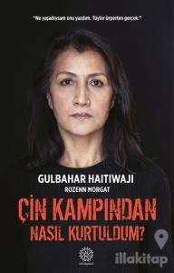 Çin Kampından Nasıl Kurtuldum?