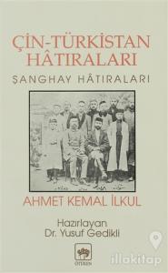 Çin-Türkistan Hatıraları Şanghay Hatıraları