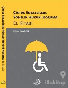 Çin'de Engellilere Yönelik Hukuki Koruma: El Kitabı