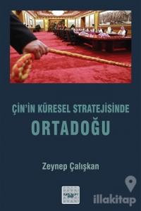 Çin'in Küresel Stratejisinde Ortadoğu