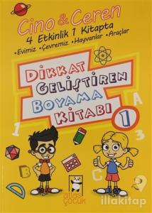 Cino İle Ceren Dikkat Geliştiren Boyama Kitabı 1. Kitap - 4 Etkinlik 1 Arada