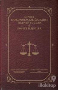 Cinsel Dokunulmazlığa Karşı İşlenen Suçlar ve Ensest İlişkiler (Ciltli)