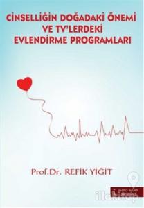 Cinselliğin Doğadaki Önemi ve TV'lerdeki Evlendirme Programları