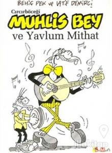 Cırcırböceği Muhlis Bey ve Yavlum Mithat