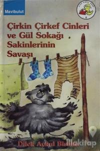 Çirkin Çirkef Cinleri Ve Gül Sokağı Sakinlerinin Savaşı