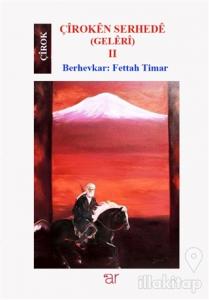Çiroken Serhede (Geleri) 2