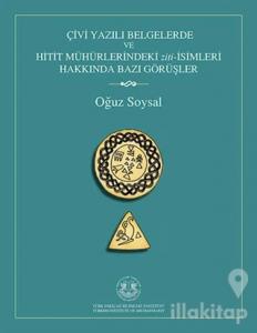 Çivi Yazılı Belgelerde ve Hitit Mühürlerindeki Ziti-İsimleri Hakkında Bazı Görüşler