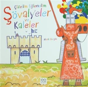 Çizelim Eğlenelim - Şövalyeler ve Kaleler