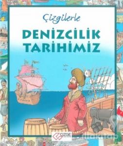 Çizgilerle Denizcilik Tarihimiz (Ciltli)