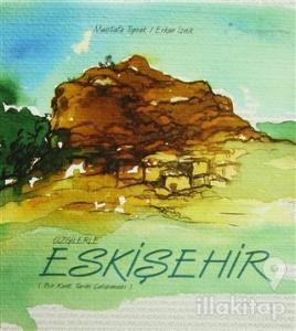 Çizgilerle Eskişehir (Ciltli)