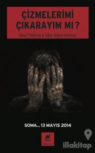 Çizmelerimi Çıkarayım Mı ?