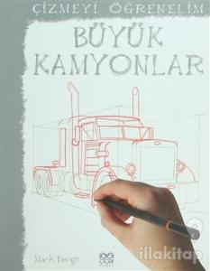 Çizmeyi Öğrenelim - Büyük Kamyonlar