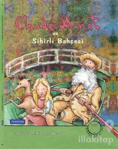 Claude Monet ve Sihirli Bahçesi (Ciltli)