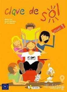 Clave de Sol 1 Libro del alumno (Ders Kitabı +Audio Descargable) İspanyolca Temel Seviye