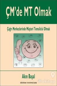 ÇM'de MT Olmak Çağrı Merkezlerinde Müşteri Temsilcisi Olmak