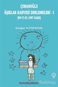 Çobanoğlu Aşıklar Kahvesi Derlemeleri -1