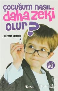 Çocuğum Nasıl Daha Zeki Olur?
