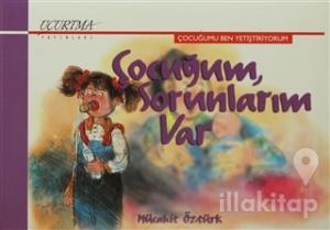 Çocuğum, Sorunlarım Var (Ciltli)
