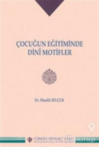 Çocuğun Eğitiminde Dini Motifler