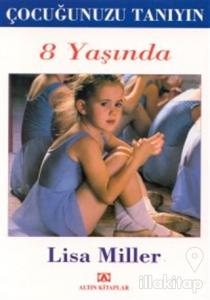Çocuğunuzu Tanıyın 8 Yaşında