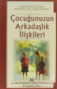 Çocuğunuzun Arkadaşlık İlişkileri Çocukların Sosyal Hayatını Anlamak
