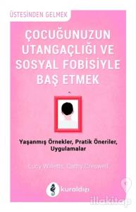 Çocuğunuzun Utangaçlığı ve Sosyal Fobisiyle  Başetmek