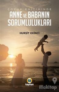 Çocuk Eğitiminde Anne ve Babanın Sorumlulukları