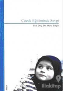 Çocuk Eğitiminde Sevgi