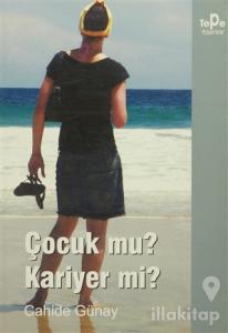 Çocuk Mu? Kariyer Mi?