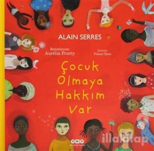 Çocuk Olmaya Hakkım Var (Ciltli)