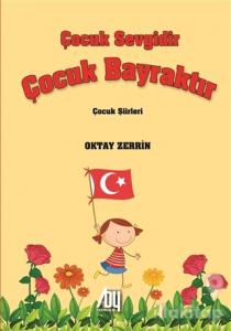 Çocuk Sevgidir Çocuk Bayraktır