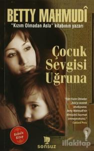 Çocuk Sevgisi Uğruna (Kokulu Kitap)